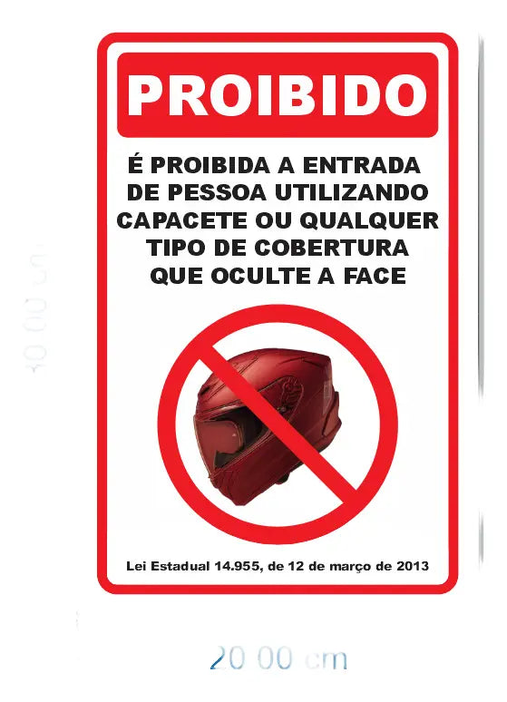 PLACA DE SINALIZAÇÃO – PROIBIDA A ENTRADA UTILIZANDO CAPACETE