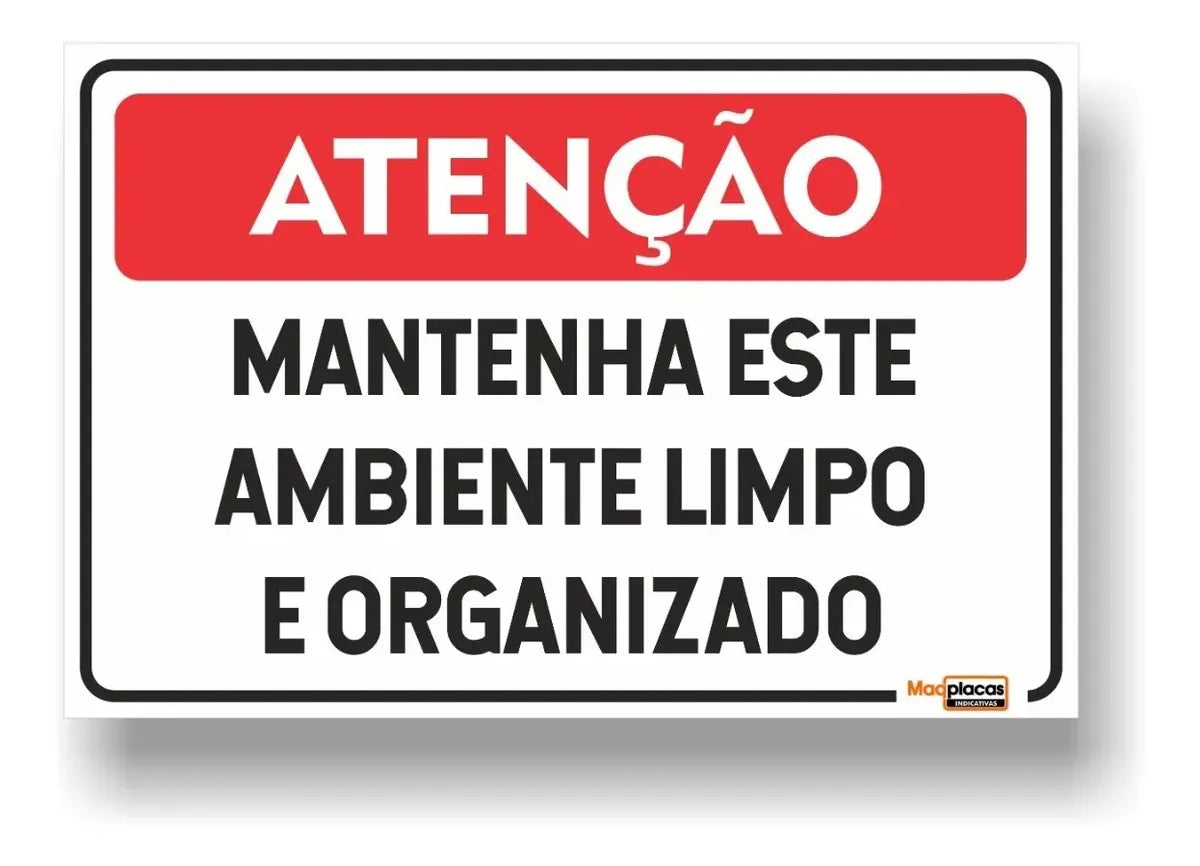 PLACA DE SINALIZAÇÃO – MANTENHA O AMBIENTE ORGANIZADO