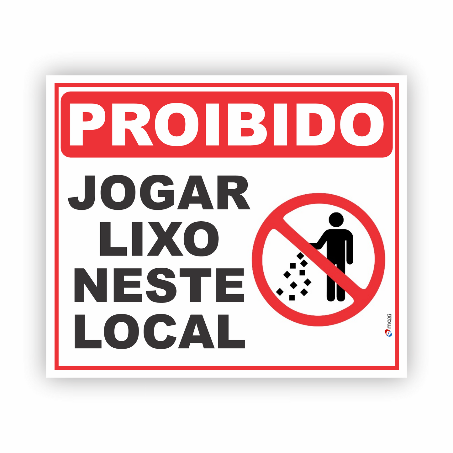 PROIBIDO JOGAR LIXO NESTE LOCAL