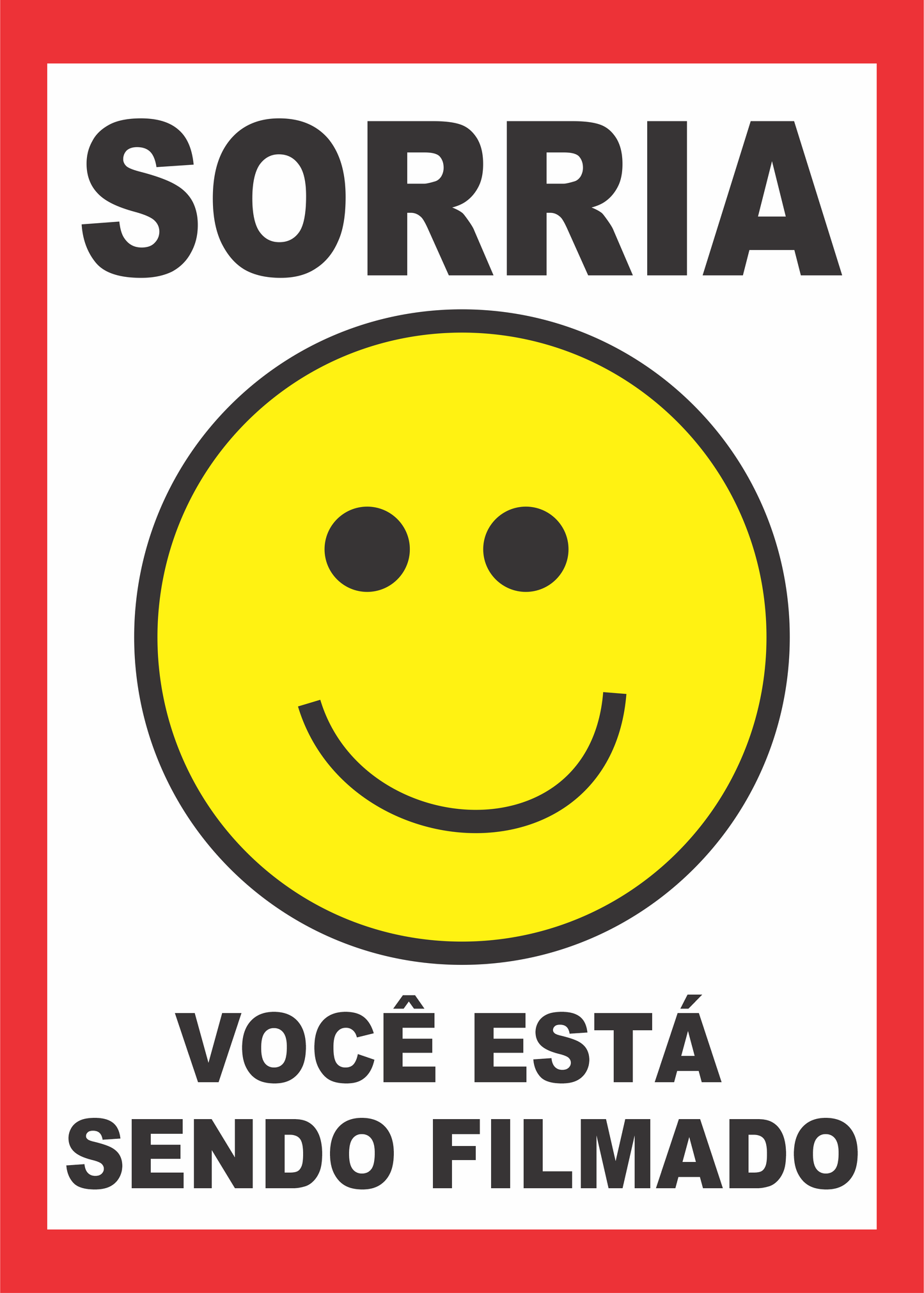 PLACA - SORRIA VOCÊ ESTÁ SENDO FILMADO