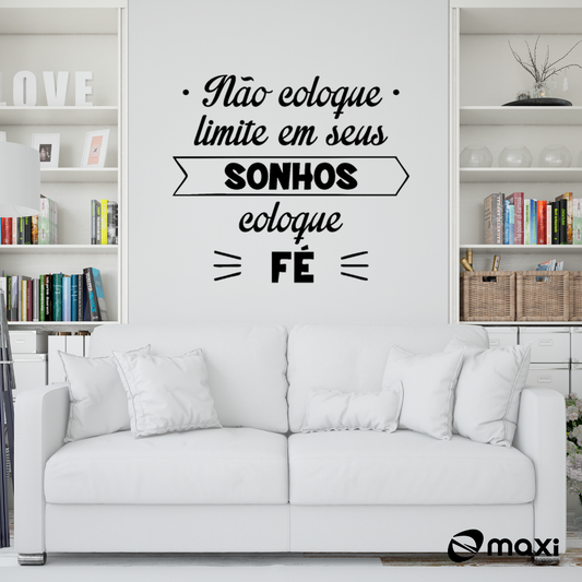 ADESIVO DECORATIVO PARA SALA - NÃO COLOQUE LIMITE EM SEUS SONHOS COLOQUE FÉ