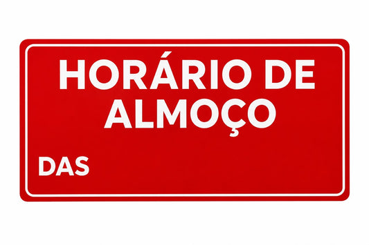 PLACA DE SINALIZAÇÃO HORÁRIO DE ALMOÇO